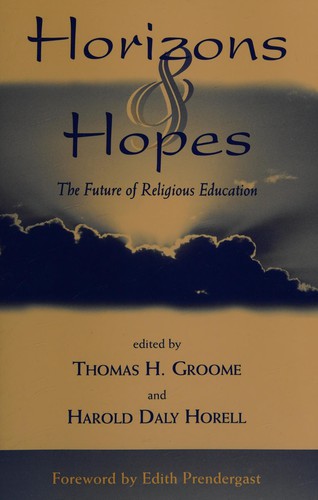 Horizons & Hopes: The Future of Religious Education