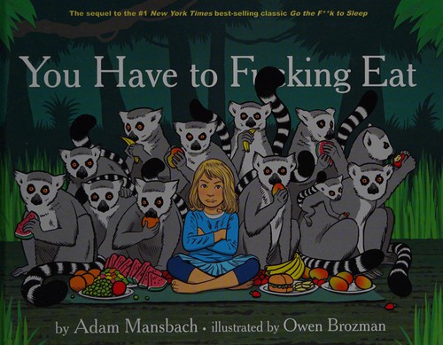 You have to fucking eat