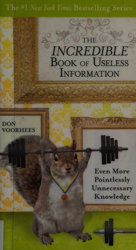 The Incredible Book of Useless Information