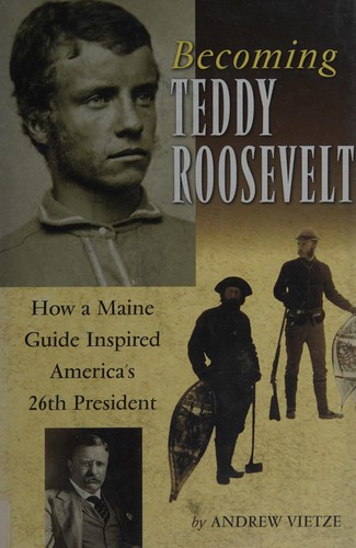 Becoming Teddy Roosevelt