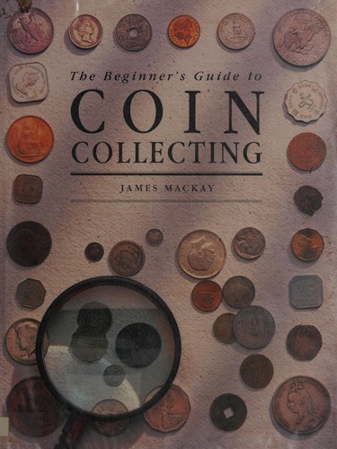 The Beginner's Guide to Coin Collecting