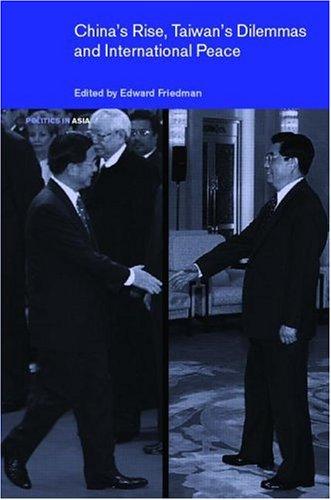 China's Rise, Taiwan's Dilemmas, and International Peace