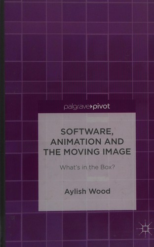 Software, Animation and the Moving Image