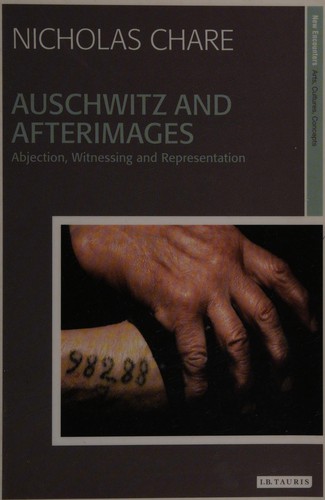 Auschwitz and Afterimages