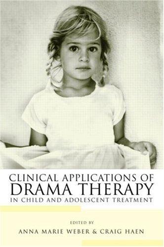Clinical applications of drama therapy in child and adolescent treatment