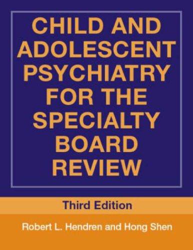 Child and Adolescent Psychiatry for the Specialty Board Review