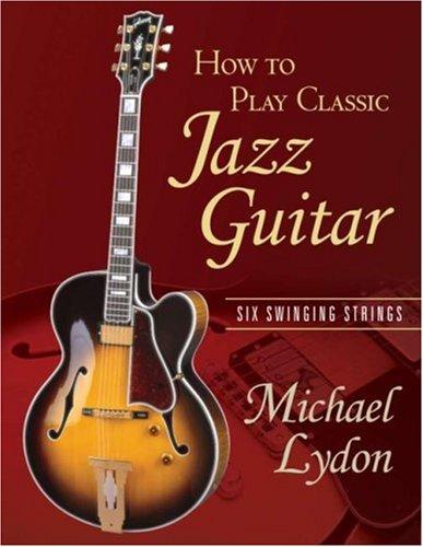 How to Play Classic Jazz Guitar