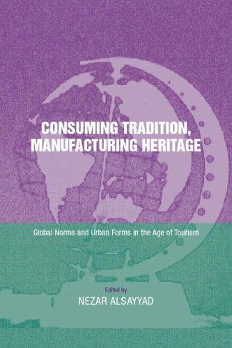 Consuming Tradition, Manufacturing Heritage