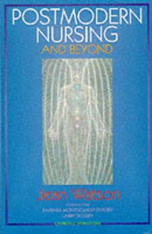 Postmodern Nursing and Beyond