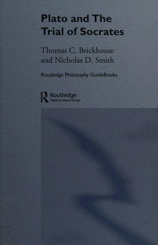 Routledge Philosophy Guidebook to Plato and the Trial of Socrates