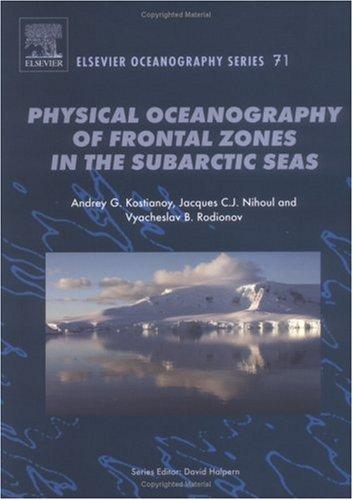 Physical Oceanography of Frontal Zones in the Subarctic Seas