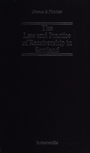 The Law and Practice of Receivership in Scotland