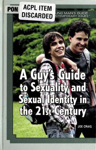 A Guy's Guide to Sexuality and Sexual Identity in the 21st Century