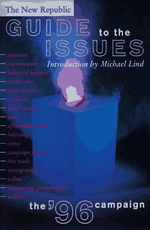 The New Republic Guide to the Issues