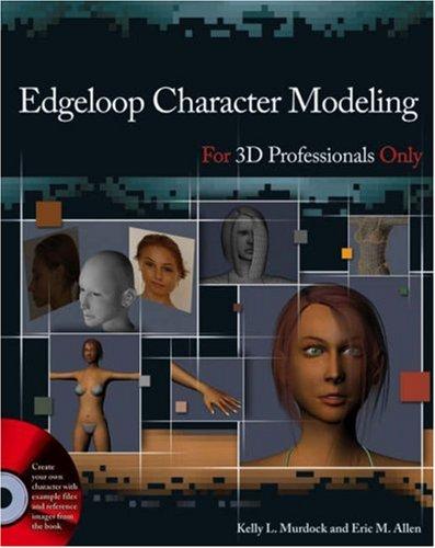 Edgeloop Character Modeling For 3D Professionals