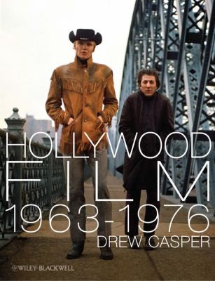 Hollywood 1963-1976: Years of Revolution and Reaction