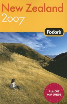 Fodor's 07 New Zealand