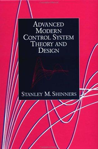 Advanced modern control system theory and design