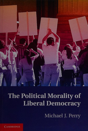 The political morality of liberal democracy