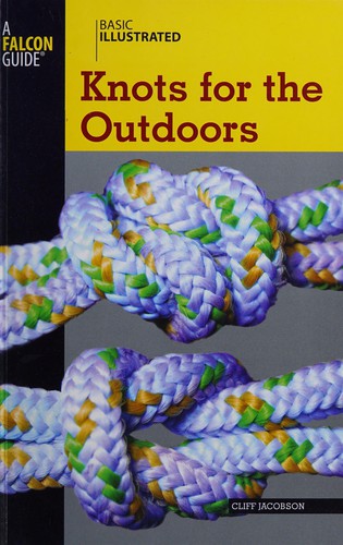 Basic Illustrated Knots for the Outdoors