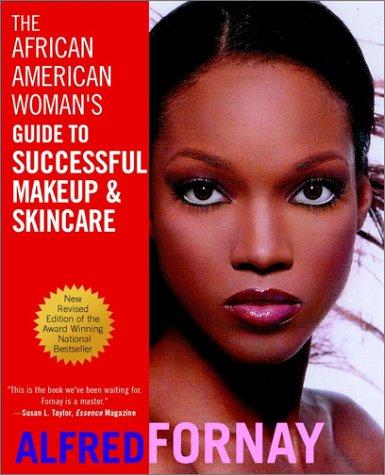 The African American Woman's Guide to Successful Makeup and Skincare