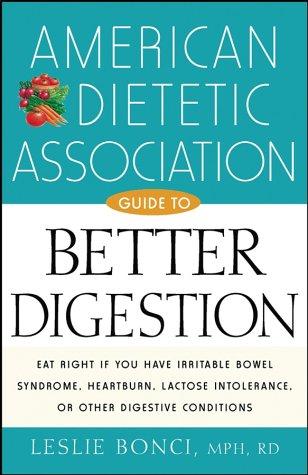 American Dietetic Association guide to better digestion