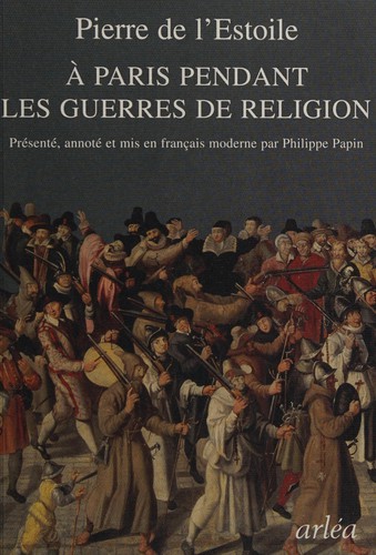 A Paris pendant les guerres de Religion