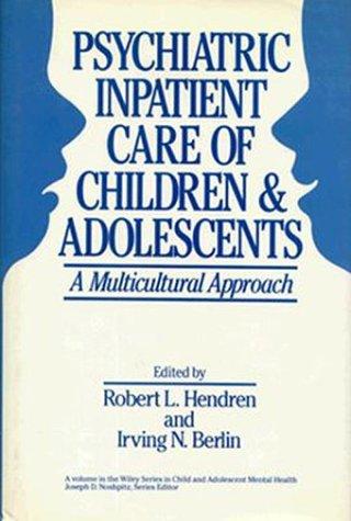 Psychiatric Inpatient Care of Children and Adolescents