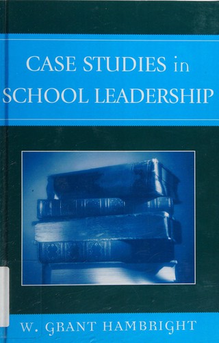 Case Studies in School Leadership