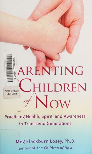 Parenting the Children of Now