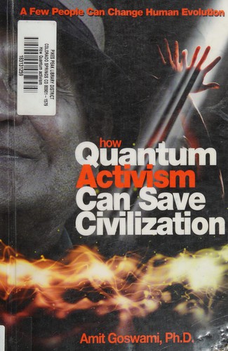 How Quantum Activism Can Save Civilization