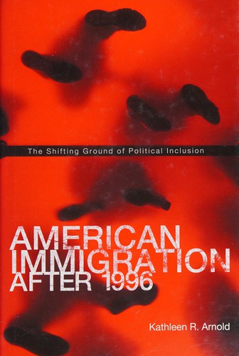 American Immigration After 1996