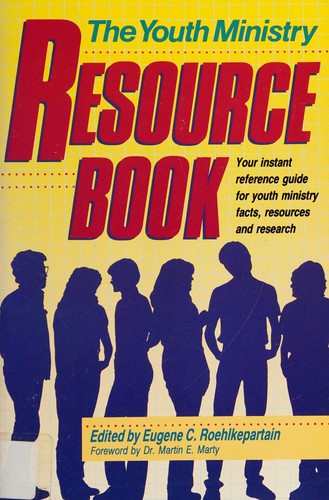 The Youth Ministry Resource Book