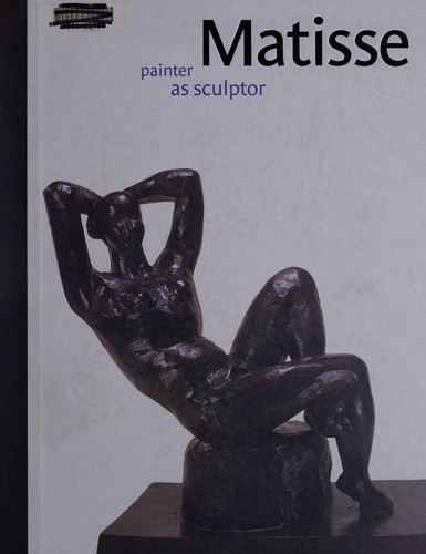 Matisse: Painter as Sculptor