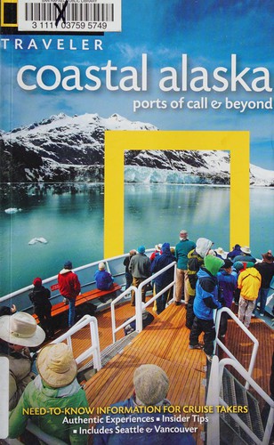 National Geographic Traveler Coastal Alaska