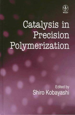 Catalysis in Precision Polymerization