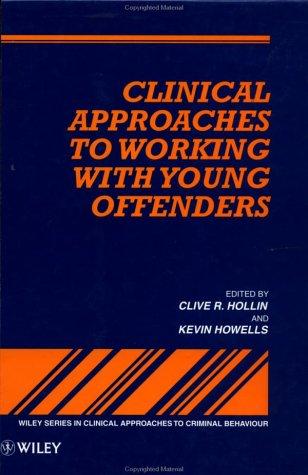 Clinical Approaches to Working with Young Offenders