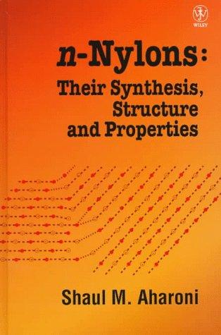 n-Nylons, their synthesis, structure, and properties