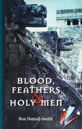Blood, feathers & holy men