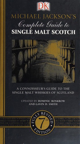 Michael Jackson's complete guide to single malt scotch