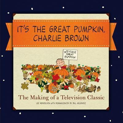 It's the Great Pumpkin, Charlie Brown: The Making of a Tradition