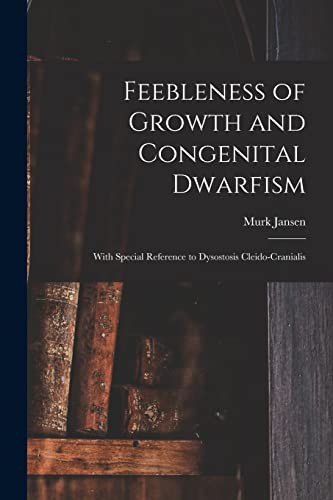 Feebleness of Growth and Congenital Dwarfism