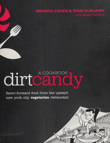 The Dirt Candy Cookbook