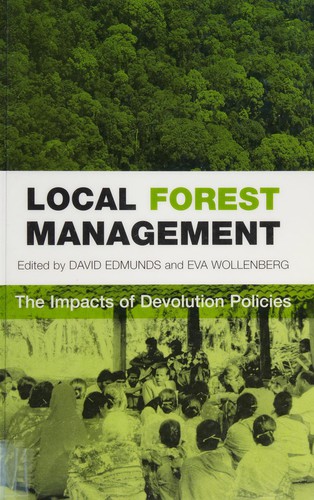 Local Forest Management: The Impacts of Devolution Policies