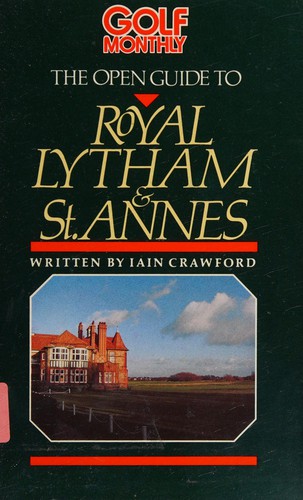 The Open Guide to Royal Lytham & St Anne's