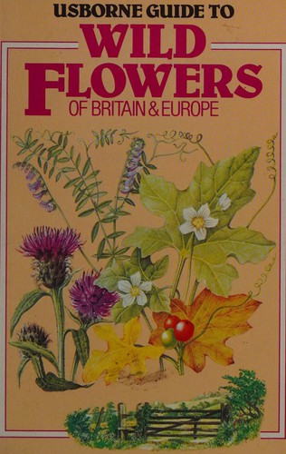 Usborne Guide to the Wild Flowers of Britain and Europe