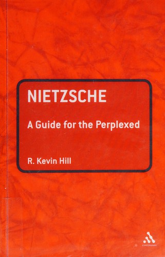 Nietzsche: A Guide for the Perplexed