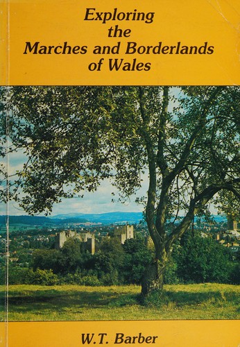 Exploring the marches and borderlands of Wales