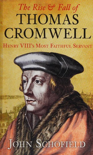The Rise and Fall of Thomas Cromwell