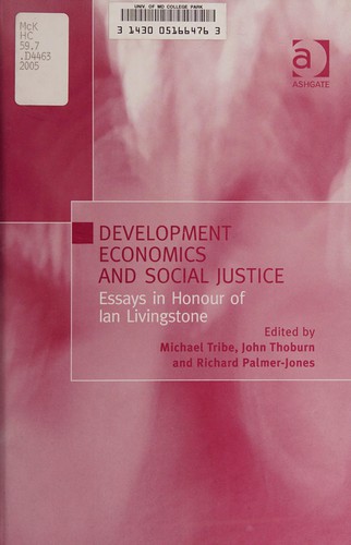 Development Economics and Social Justice: Essays in Honour of Ian Livingstone